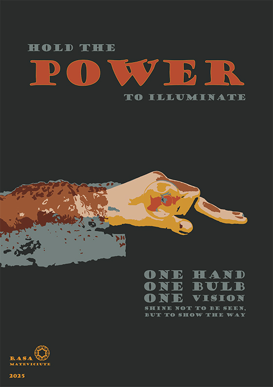 This illustration, titled "To Illuminate" merges a constructivist - inspired visual language with a contemporary digital approach, utilizing posterization and flat - color techniques to create a bold, symbolic narrative. Through the heroic gesture of a hand gripping a bulb, the piece explores themes of agency, collective vision, and guidance, reinforced by strategic typography and a restricted, high - contrast palette. The work serves not merely as an image but as a call to action -emphasizing light not for self-glorification but as a means to lead and inspire others. By Rasa Mateviciute rasadesign.art